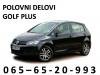 Volkswagen  Golf Plus 1.9 77 Kw Razni Delovi